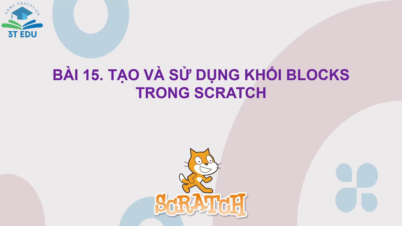 Khám phá sức mạnh của My Blocks: Tạo lệnh riêng để lập trình Scratch chuyên nghiệp hơn